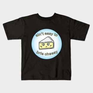 Round Cheesy Brieezy Kids T-Shirt